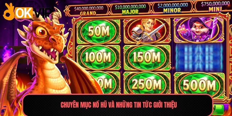 Nổ Hũ – Game Slot Đổi Thưởng Cực Hấp Dẫn Năm 2025 1 Chuyên mục Nổ hũ và những tin tức giới thiệu