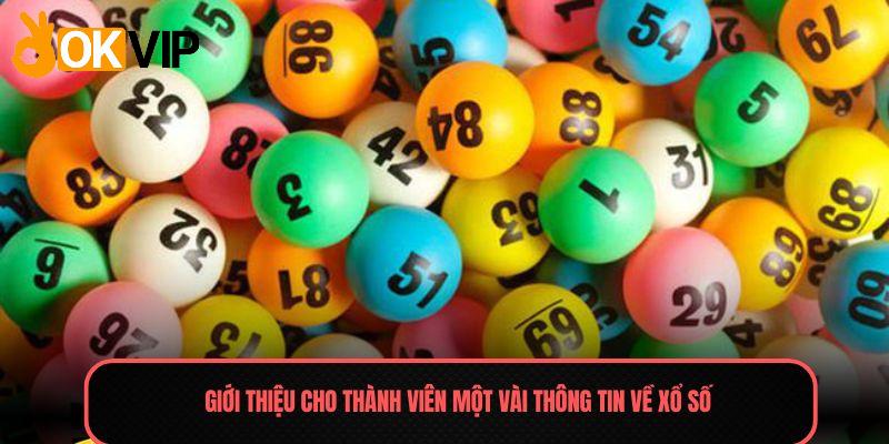 Xổ Số - Chinh Phục Giải Thưởng Lớn Trong Từng Ván Chơi 1 Giới thiệu cho thành viên một vài thông tin về Xổ số