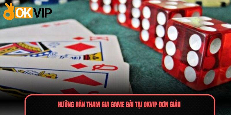 Game Bài Khám Phá Thiên Đường Đổi Thưởng 1-0-2 Thị Trường 3 Hướng dẫn tham gia game bài tại OKVIP đơn giản